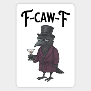F-Caw-F Crow, Funny Aristocratic Snob Magnet